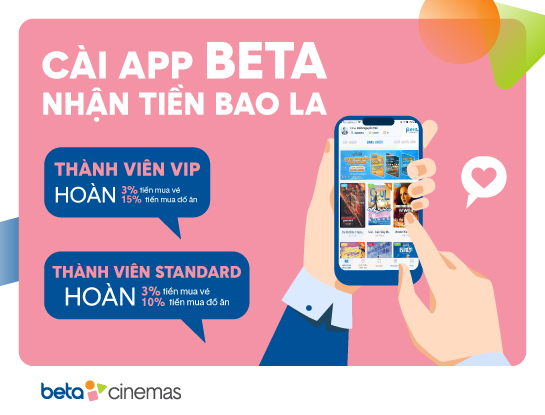 Ứng dụng Beta Cinemas nổi bật nhờ giá vé “mềm”, nhiều ưu đãi và tích điểm phù hợp giới trẻ.